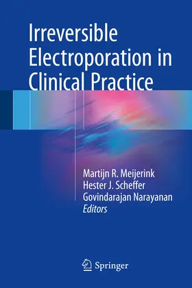 Meijerink / Narayanan / Scheffer |  Irreversible Electroporation in Clinical Practice | Buch |  Sack Fachmedien