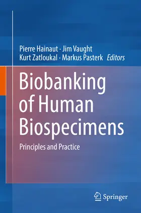 Hainaut / Vaught / Zatloukal |  Biobanking of Human Biospecimens | eBook | Sack Fachmedien