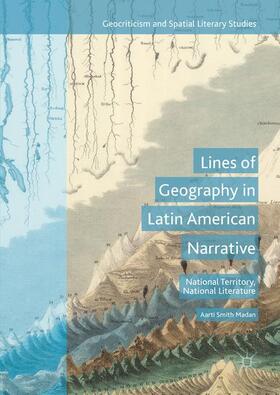Madan | Lines of Geography in Latin American Narrative | Buch | 978-3-319-55139-5 | sack.de