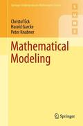 Eck / Knabner / Garcke |  Mathematical Modeling | Buch |  Sack Fachmedien