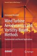 Branlard |  Wind Turbine Aerodynamics and Vorticity-Based Methods | Buch |  Sack Fachmedien