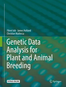 Isik / Holland / Maltecca |  Genetic Data Analysis for Plant and Animal Breeding | Buch |  Sack Fachmedien