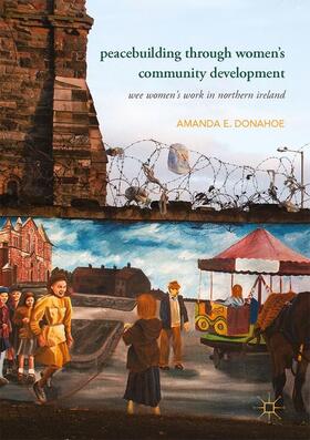 Donahoe | Peacebuilding through Women¿s Community Development | Buch | 978-3-319-55193-7 | sack.de