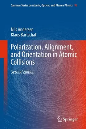 Bartschat / Andersen | Polarization, Alignment, and Orientation in Atomic Collisions | Buch | 978-3-319-55214-9 | www.sack.de