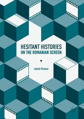 Strausz |  Hesitant Histories on the Romanian Screen | Buch |  Sack Fachmedien