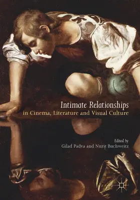 Padva / Buchweitz |  Intimate Relationships in Cinema, Literature and Visual Culture | eBook | Sack Fachmedien