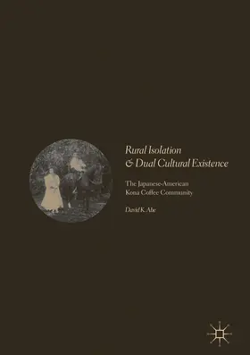 Abe |  Rural Isolation and Dual Cultural Existence | eBook | Sack Fachmedien