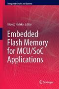 Hidaka |  Embedded Flash Memory for Embedded Systems: Technology, Design for Sub-systems, and Innovations | Buch |  Sack Fachmedien