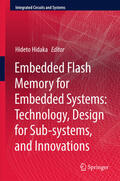 Hidaka |  Embedded Flash Memory for Embedded Systems: Technology, Design for Sub-systems, and Innovations | eBook | Sack Fachmedien