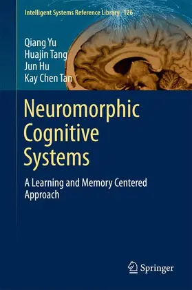 Yu / Tan Chen / Tang |  Neuromorphic Cognitive Systems | Buch |  Sack Fachmedien