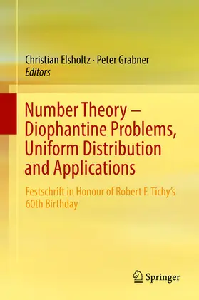 Elsholtz / Grabner | Number Theory – Diophantine Problems, Uniform Distribution and Applications | E-Book | www.sack.de