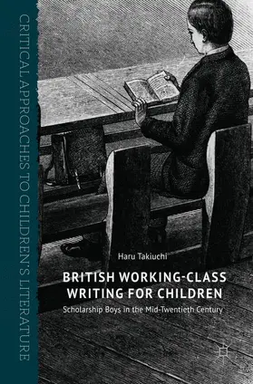 Takiuchi | British Working-Class Writing for Children | Buch | 978-3-319-55389-4 | www.sack.de