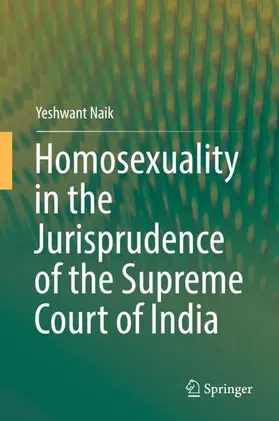 Naik |  Homosexuality in the Jurisprudence of the Supreme Court of India | Buch |  Sack Fachmedien