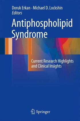 Lockshin / Erkan | Antiphospholipid Syndrome | Buch | 978-3-319-55440-2 | sack.de