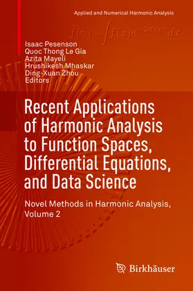 Pesenson / Le Gia / Mayeli |  Recent Applications of Harmonic Analysis to Function Spaces, Differential Equations, and Data Science | eBook | Sack Fachmedien
