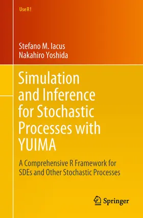 Iacus / Yoshida | Simulation and Inference for Stochastic Processes with YUIMA | E-Book | sack.de