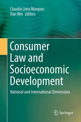 Wei / Lima Marques |  Consumer Law and Socioeconomic Development | Buch |  Sack Fachmedien