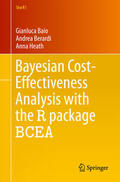 Baio / Berardi / Heath |  Bayesian Cost-Effectiveness Analysis with the R package BCEA | eBook | Sack Fachmedien