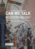 Kinoshita / Catlos |  Can We Talk Mediterranean? | Buch |  Sack Fachmedien