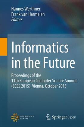 Werthner / van Harmelen | Informatics in the Future | Buch | 978-3-319-55734-2 | sack.de
