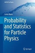 Maña |  Probability and Statistics for Particle Physics | Buch |  Sack Fachmedien