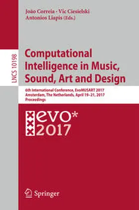 Correia / Ciesielski / Liapis |  Computational Intelligence in Music, Sound, Art and Design | eBook | Sack Fachmedien