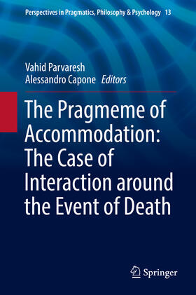 Parvaresh / Capone | The Pragmeme of Accommodation: The Case of Interaction around the Event of Death | E-Book | sack.de