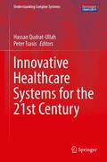 Tsasis / Qudrat-Ullah |  Innovative Healthcare Systems for the 21st Century | Buch |  Sack Fachmedien