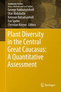 Nakhutsrishvili / Abdaladze / Batsatsashvili |  Plant Diversity in the Central Great Caucasus: A Quantitative Assessment | eBook | Sack Fachmedien