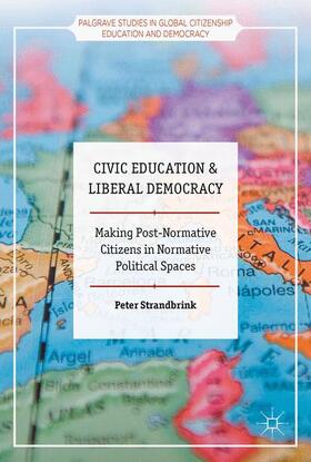 Strandbrink | Civic Education and Liberal Democracy | Buch | 978-3-319-55797-7 | sack.de