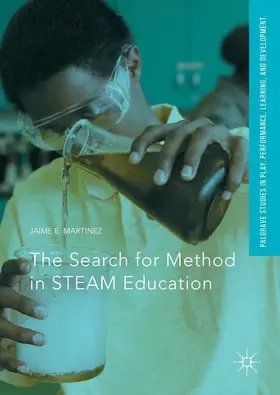 Martinez |  The Search for Method in STEAM Education | Buch |  Sack Fachmedien
