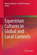 Thompson / Adelman |  Equestrian Cultures in Global and Local Contexts | Buch |  Sack Fachmedien