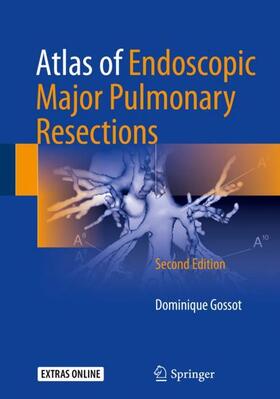 Gossot | Gossot, D: Atlas of Endoscopic Major Pulmonary Resections | Buch | 978-3-319-55900-1 | sack.de