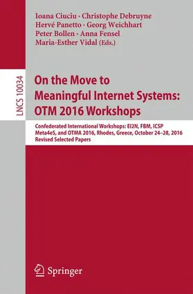 Ciuciu / Debruyne / Panetto |  On the Move to Meaningful Internet Systems: OTM 2016 Workshops | Buch |  Sack Fachmedien