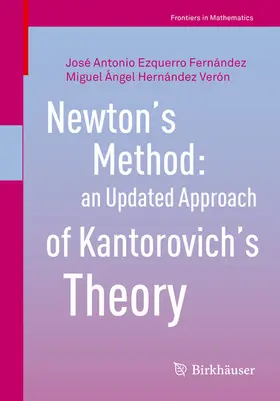 Ezquerro Fernández / Hernández Verón | Newton’s Method: an Updated Approach of Kantorovich’s Theory | E-Book | sack.de