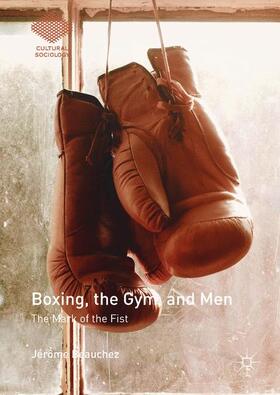 Beauchez | Boxing, the Gym, and Men | Buch | 978-3-319-56028-1 | sack.de