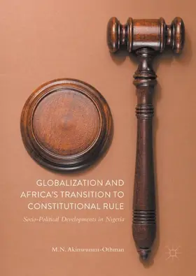Akinwunmi-Othman |  Globalization and Africa's Transition to Constitutional Rule | Buch |  Sack Fachmedien