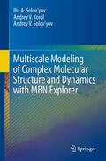 Solov’yov / Korol |  Multiscale Modeling of Complex Molecular Structure and Dynamics with MBN Explorer | Buch |  Sack Fachmedien