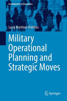 Martínez Ordóñez | Martínez Ordóñez, L: Military Operational Planning and Strat | Buch | 978-3-319-56107-3 | sack.de