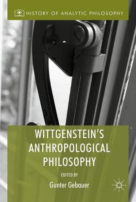 Gebauer |  Wittgenstein's Anthropological Philosophy | Buch |  Sack Fachmedien