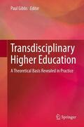 Gibbs |  Transdisciplinary Higher Education | Buch |  Sack Fachmedien