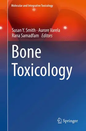 Smith / Samadfam / Varela |  Bone Toxicology | Buch |  Sack Fachmedien