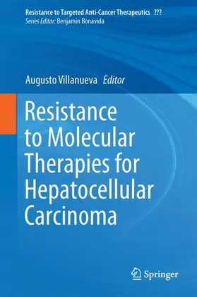 Villanueva |  Resistance to Molecular Therapies for Hepatocellular Carcinoma | Buch |  Sack Fachmedien