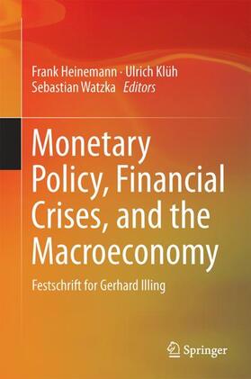 Heinemann / Watzka / Klüh |  Monetary Policy, Financial Crises, and the Macroeconomy | Buch |  Sack Fachmedien