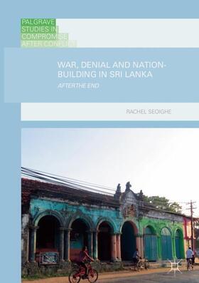 Seoighe |  War, Denial and Nation-Building in Sri Lanka | Buch |  Sack Fachmedien