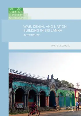 Seoighe | War, Denial and Nation-Building in Sri Lanka | E-Book | sack.de