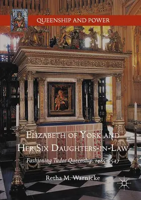 Warnicke |  Elizabeth of York and Her Six Daughters-in-Law | Buch |  Sack Fachmedien