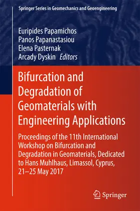 Papamichos / Papanastasiou / Pasternak | Bifurcation and Degradation of Geomaterials with Engineering Applications | E-Book | sack.de