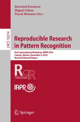 Kerautret / Monasse / Colom |  Reproducible Research in Pattern Recognition | Buch |  Sack Fachmedien