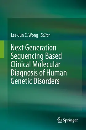 Wong |  Next Generation Sequencing Based Clinical Molecular Diagnosis of Human Genetic Disorders | Buch |  Sack Fachmedien